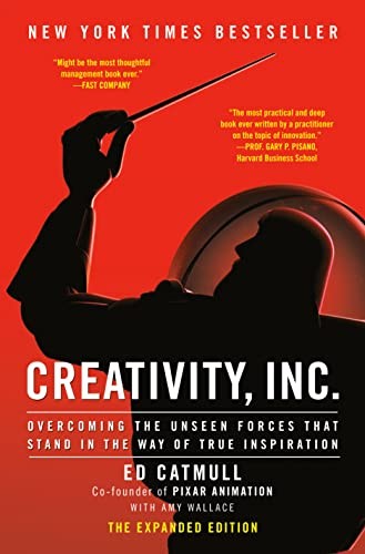 Creativity, Inc.: Overcoming the Unseen Forces That Stand in the Way of True Inspiration by Ed Catmull book cover
