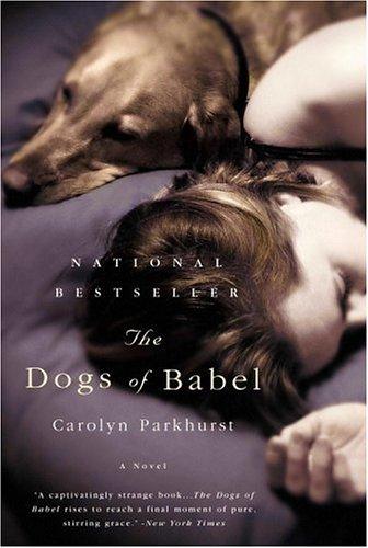 The Dogs of Babel by Carolyn Parkhurst book cover