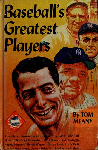 Baseball's Greatest Players: 50 Men Who Changed the Game by Tom Meany book cover