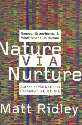 Nature via Nurture: Genes, Experience, and What Makes Us Human by Matt Ridley book cover