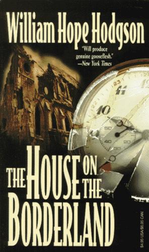 The House on the Borderland by William Hope Hodgson book cover