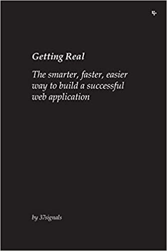 Getting Real: The smarter, faster, easier way to build a web application by 37signals book cover
