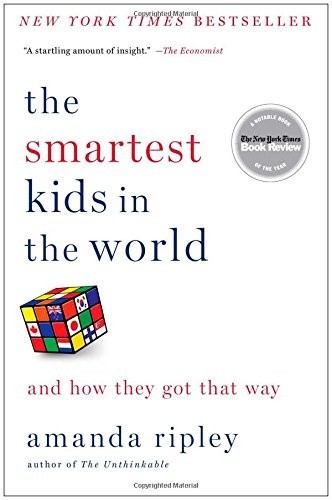 The Smartest Kids in the World: And How They Got That Way by Amanda Ripley book cover