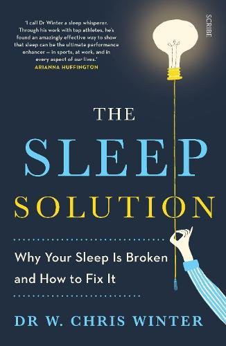 The Sleep Solution: Why Your Sleep is Broken and How to Fix It by W. Chris Winter book cover