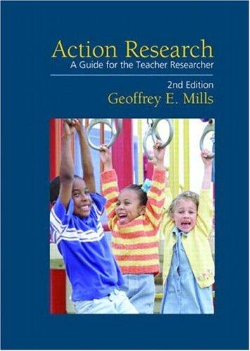 Action Research: A Guide for the Teacher Researcher by Geoffrey E. Mills book cover