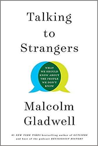 Talking to Strangers: What We Should Know about the People We Don't Know by Malcolm Gladwell book cover