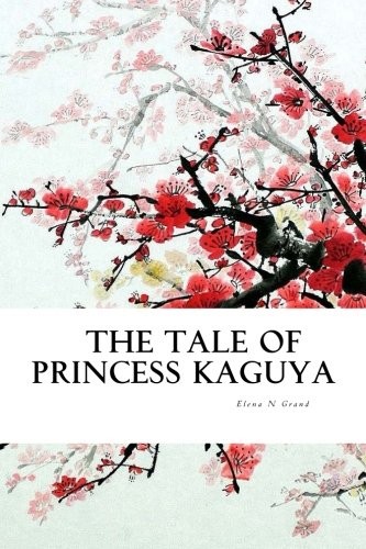 The Tale of Princess Kaguya by Elena N Grand book cover