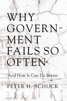 Why Government Fails So Often: And How It Can Do Better by Peter Schuck book cover