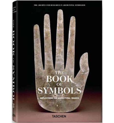 The Book of Symbols: Reflections on Archetypal Images by Archive for Research in Archetypal Symbolism book cover