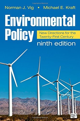Environmental Policy: New Directions for the Twenty-First Century by Norman J. Vig and Michael E. Kraft book cover