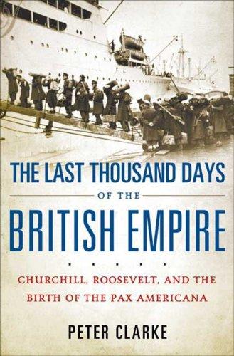 The Last Thousand Days of the British Empire by Peter Clarke book cover