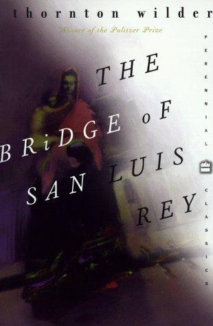 The Bridge of San Luis Rey by Thornton Wilder book cover