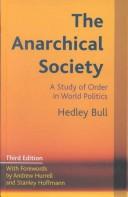 The Anarchical Society: A Study of Order in World Politics by Hedley Bull book cover
