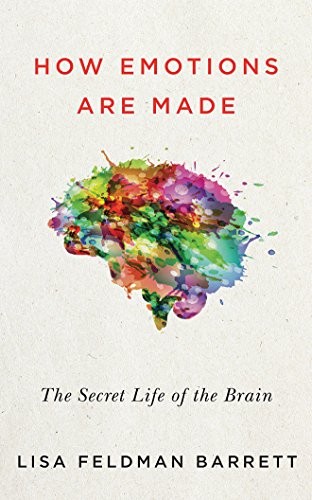How Emotions Are Made by Lisa Feldman Barrett book cover
