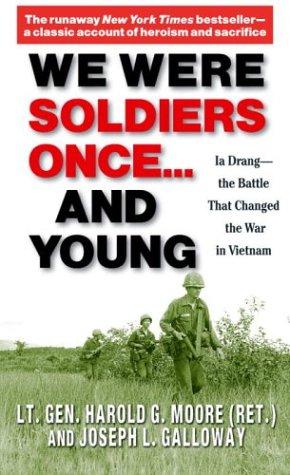 We Were Soldiers Once... and Young: Ia Drang - The Battle That Changed the War in Vietnam by Harold G. Moore and Joseph L. Galloway book cover