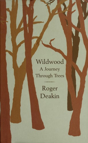 Wildwood: A Journey Through Trees by Roger Deakin book cover