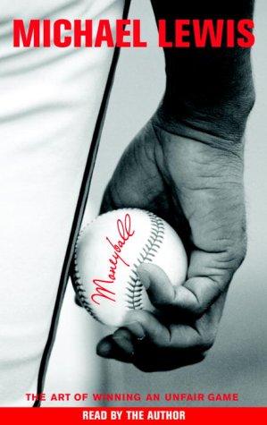 Moneyball: The Art of Winning an Unfair Game by Michael Lewis book cover