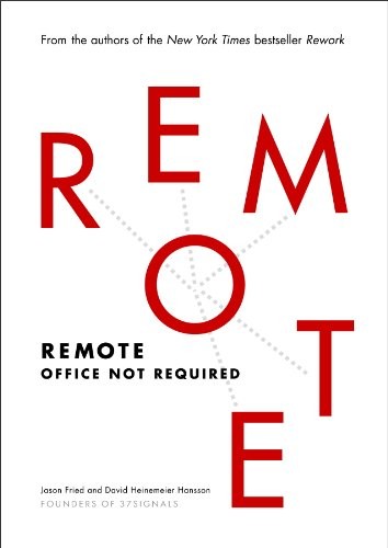 Remote: Office Not Required by Jason Fried and David Heinemeier Hansson book cover