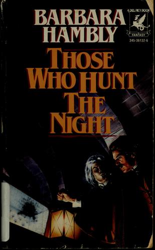 Those Who Hunt the Night by Barbara Hambly book cover