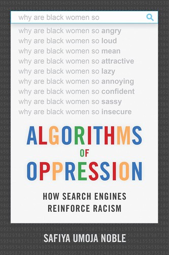 Algorithms of Oppression: How Search Engines Reinforce Racism by Safiya Umoja Noble book cover
