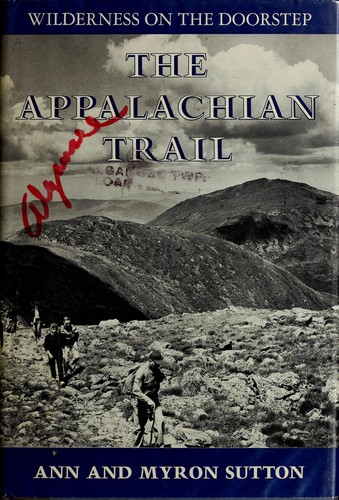 The Appalachian Trail: A Biography by Ann Sutton book cover