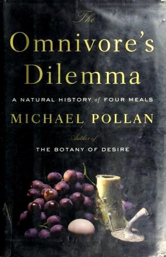 The Omnivore's Dilemma: A Natural History of Four Meals by Michael Pollan book cover