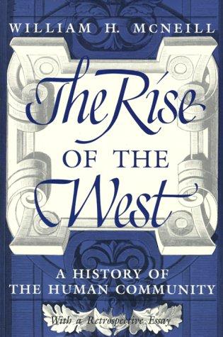 The Rise of the West: A History of the Human Community by William H. McNeill book cover