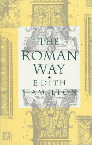 The Roman Way by Edith Hamilton book cover