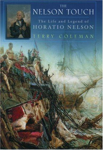 The Nelson Touch: The Life and Legacy of Horatio Nelson by Terry Coleman book cover