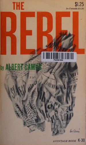 The Rebel: An Essay on Man in Revolt by Albert Camus book cover