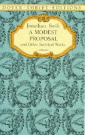 A Modest Proposal and Other Satirical Works by Jonathan Swift book cover