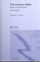 The Creative Mind: Myths and Mechanisms by Margaret A. Boden book cover