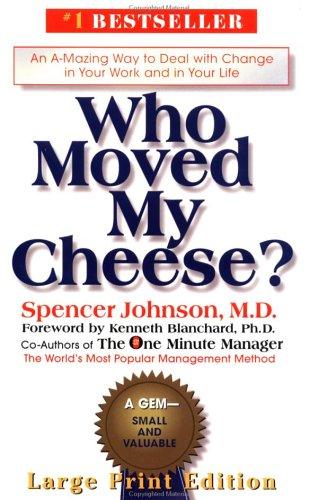 Who Moved My Cheese? by Spencer Johnson book cover