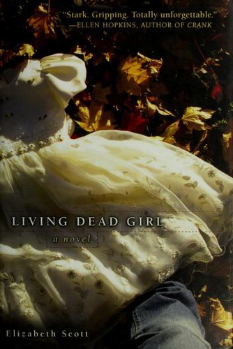 Living Dead Girl by Elizabeth Scott book cover