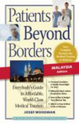 Patients Beyond Borders: Everybody's Guide to Affordable World-Class Medical Travel by Josef Woodman book cover
