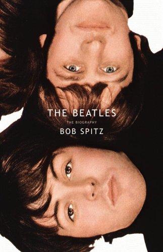 The Beatles: The Biography by Bob Spitz book cover