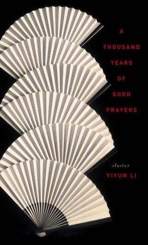 A Thousand Years of Good Prayers by Yiyun Li book cover