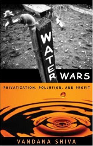 Water Wars: Privatization, Pollution, and Profit by Vandana Shiva book cover