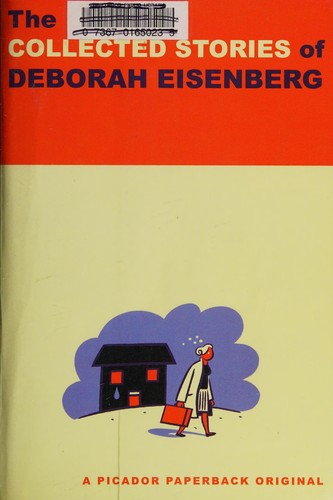 The Collected Stories of Deborah Eisenberg by Deborah Eisenberg book cover