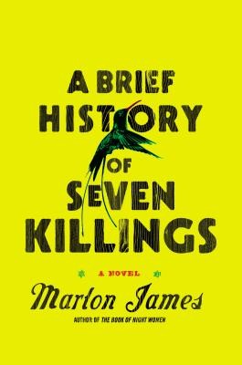 A Brief History of Seven Killings by Marlon James book cover