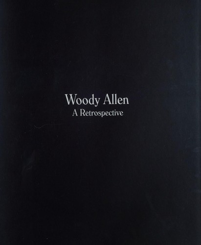 Woody Allen: A Retrospective by Tom Shone book cover