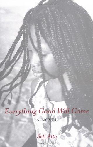 Everything Good Will Come by Sefi Atta book cover