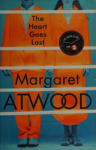 The Heart Goes Last by Margaret Atwood book cover