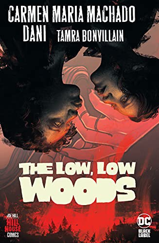 The Low, Low Woods by Carmen Maria Machado book cover