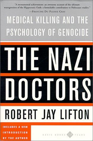 The Nazi Doctors: Medical Killing and the Psychology of Genocide by Robert Jay Lifton book cover