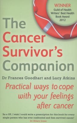 The Cancer Survivor's Companion: Practical Ways to Cope with Your Feelings After Cancer by Frances Goodhart book cover