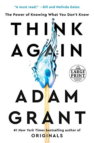 Think Again: The Power of Knowing What You Don't Know by Adam Grant book cover