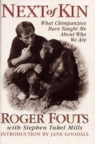 Next of Kin: My Conversations with Chimpanzees by Dr. Roger Fouts book cover