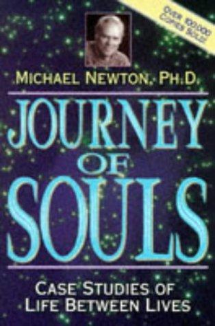Journey of Souls: Case Studies of Life Between Lives by Michael Newton book cover