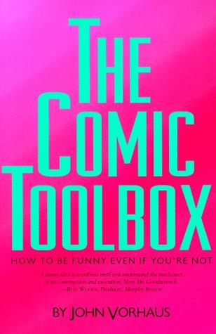 The Comic Toolbox: How to Be Funny Even If You're Not by John Vorhaus book cover